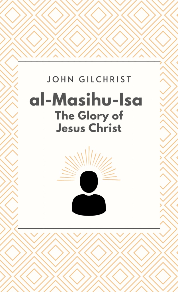 Al-Masihu-Isa: The Glory of Jesus the Messiah, 