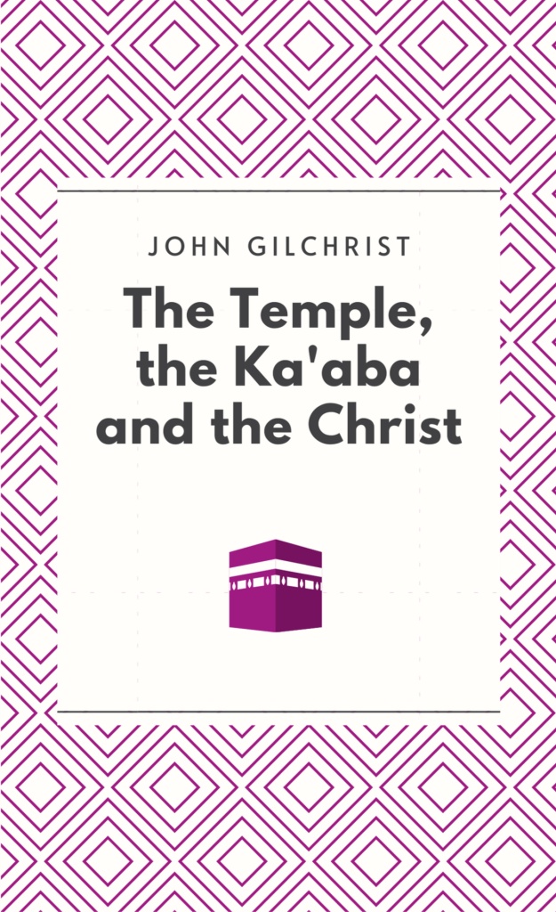 The Temple, the Ka'aba, and the Christ, 